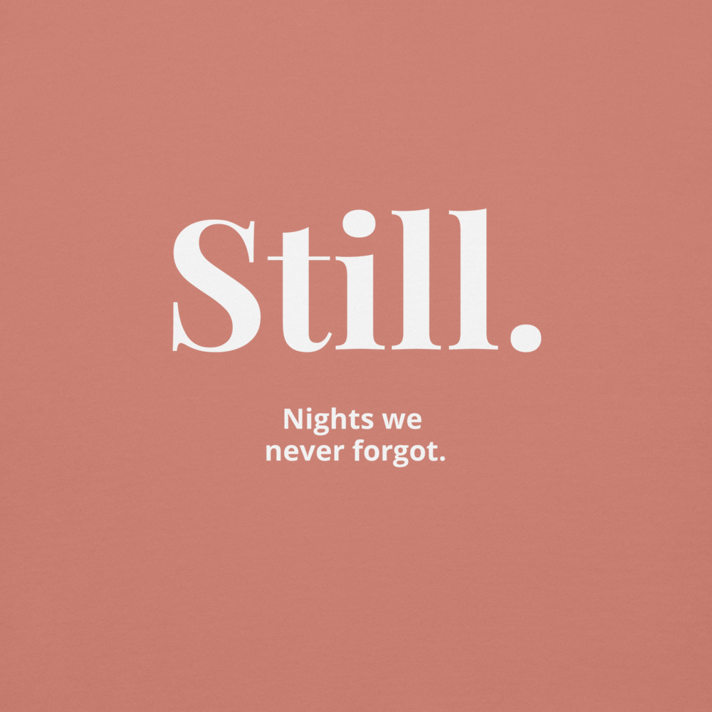 STILL. — Forgotten Nights Hoodie