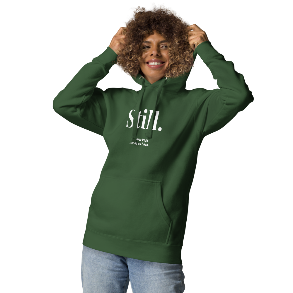 STILL. — Summer Keeps Us Warm Hoodie