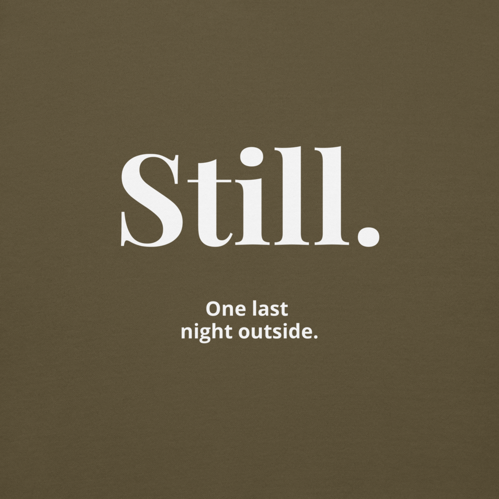 STILL. — Outside Nights Hoodie